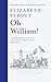 Oh William! by Elizabeth Strout