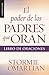El poder de los padres que oran: Libro de oraciones - Serie Favoritos (Serie Bolsillo) (Spanish Edition)