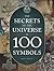 The Secrets of the Universe in 100 Symbols