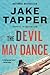The Devil May Dance: A Novel