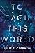 To Each This World by Julie E Czerneda