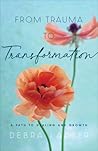 From Trauma to Transformation: A Path to Healing and Growth