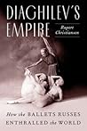 Diaghilev's Empir...