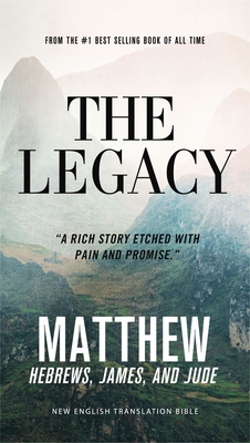 The Legacy, NET Eternity Now New Testament Series, Vol. 1: Matthew, Hebrews, James, Jude, Paperback, Comfort Print: Holy Bible (Paperback)