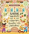 Little Homesteader: A Spring Treasury of Recipes, Crafts, and Wisdom