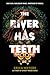 The River Has Teeth