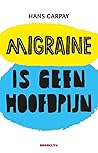 Migraine is geen ...