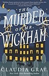 The Murder of Mr. Wickham by Claudia Gray