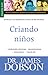 Criando niños vol. 3 - Serie Favoritos (Spanish Edition)