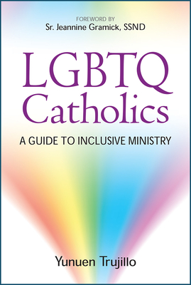 LGBTQ Catholics: A Guide to Inclusive Ministry (Paperback)