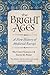 The Bright Ages: A New History of Medieval Europe