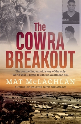 The Cowra Breakout (Paperback)