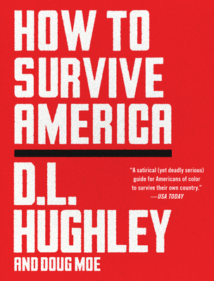 How to Survive America: Fearless Comedy on Race, Health, and Justice by Legendary Activist-Comedian D.L. Hughley