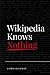 Wikipedia Knows Nothing