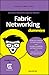 Fabric Networking for Dummi...