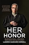Her Honor: My Lif...