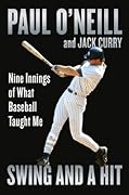 Swing and a Hit: Nine Innings of What Baseball Taught Me