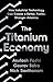 The Titanium Economy: How Industrial Technology Can Create a Better, Faster, Stronger America