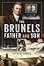 The Brunels: Father and Son