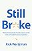 Still Broke: Walmart's Remarkable Transformation and the Limits of Socially Conscious Capitalism