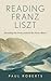 Reading Franz Liszt: Reveal...