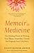 Memoir as Medicine: The Hea...