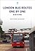 London Bus Routes One by On...