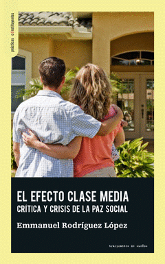 El efecto clase media: Crítica y crisis de la paz social (Paperback)