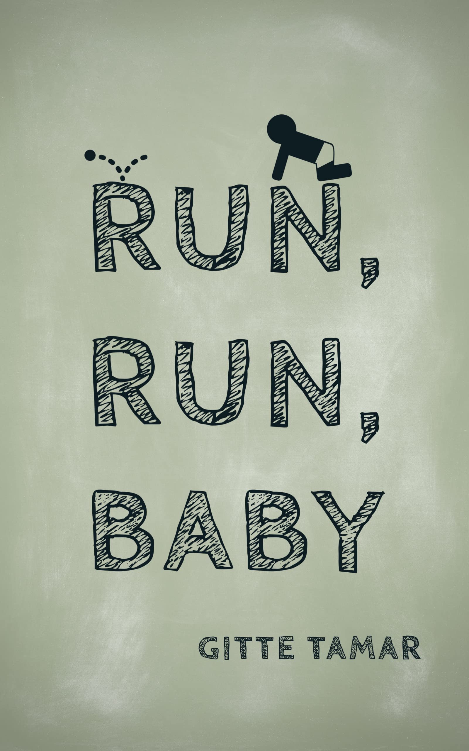 Run, Run, Baby (Kindle Edition)