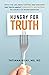 Hungry for Truth: Ditch the Lies About Dieting and Discover the Truth About Longevity Nutrition in a World of Misinformation