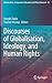Discourses of Globalisation, Ideology, and Human Rights (Globalisation, Comparative Education and Policy Research, 28)
