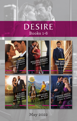 Desire Box Set May 2022/Boyfriend Lessons/Million-Dollar Consequences/The Secret Heir Returns/A Game Between Friends/Rocky Mount (Texas Cattleman's Club: Ranchers and Rivals Book 2)