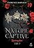 Nature Captive - Tome 2: Ré...