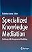 Specialized Knowledge Mediation: Ontological & Metaphorical Modelling