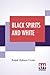 Black Spirits And White: A ...