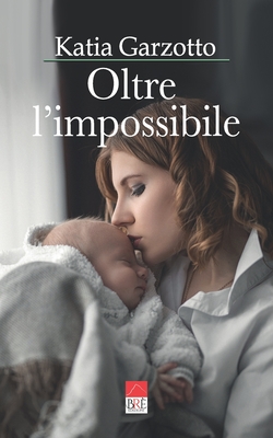 Oltre l'impossibile (Italian Edition)