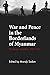 War and Peace in the Borderlands of Myanmar by Mandy Sadan