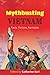 Mythbusting Vietnam: Facts,...