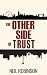 The Other Side of Trust