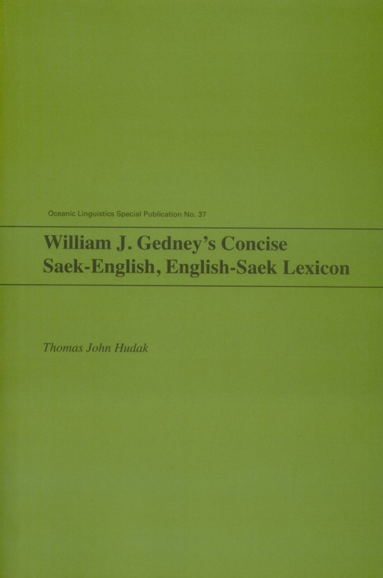 William J. Gedney's Concise Saek-English, English-Saek Lexicon (Oceanic Linguistics Special Publications)