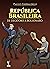 República Brasileira by Paulo Ghiraldelli