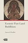 Esoteric Pure Land Buddhism (Pure Land Buddhist Studies)