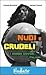 Nudi e crudeli: I mondo mov...