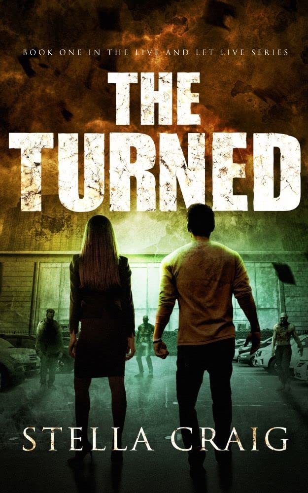 The Turned (Live and Let Live, #1)