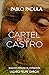 El Cartel de los Castro by Pablo Padula