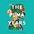 The Puma Years by Laura Coleman