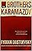 The Brothers Karamazov by Fyodor Dostoevsky