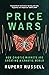 Price Wars: How Chaotic Markets Are Creating a Chaotic World