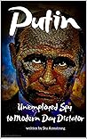 Putin: Unemployed Spy to Modern Day Dictator