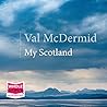 My Scotland by Val McDermid